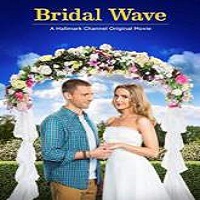 Bridal Wave (2015) Watch Full Movie Online DVD Print Download