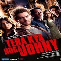 Tera Kya Hoga Johnny (2010) Watch Full Movie Online DVD Print Download