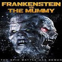 Frankenstein vs. The Mummy (2015) Watch Full Movie Online Free Download