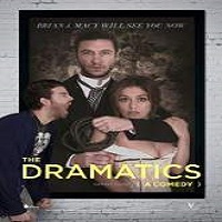 The Dramatics: A Comedy (2015) Watch Full Movie Download