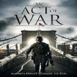 An Act of War (2015) Watch Full Movie Online DVD Free Download