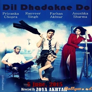 Dil Dhadakne Do (2015) Hindi Full Movie Watch Online HD Print Free Download