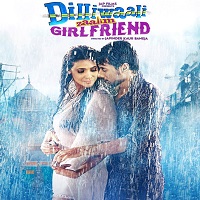 Dilliwali Zaalim Girlfriend (2015) Watch Full Movie Online DVD Free Download