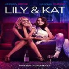 Lily & Kat (2015) Watch Full Movie Online DVD Free Download