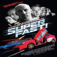 Superfast! (2015) Watch Full Movie Online DVD Print Free Download