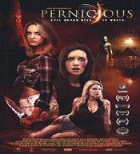 Pernicious (2015) Watch Full Movie Online DVD Free Download