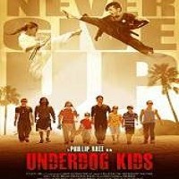 Underdog Kids Full Movie