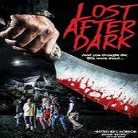 Lost After Dark 2015 Full Movie