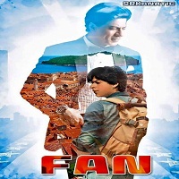 Fan 2016 Full Movie