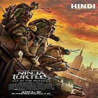 Teenage Mutant Ninja Turtles: Out of the Shadows (2016) Hindi Dubbed Full Movie Watch Online Download