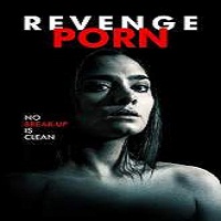 Revenge Porn (2016) Full Movie Watch Online HD Print Free Download