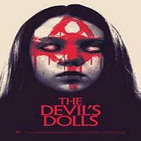 The Devils Dolls 2016 Full Movie