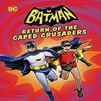 Batman: Return of the Caped Crusaders (2016) Full Movie Watch Online Free Download