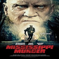 Mississippi Murder (2016) Full Movie Watch Online HD Print Free Download