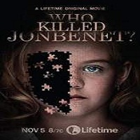 Who Killed JonBenet? (2016) Full Movie Watch Online HD Print Free Download