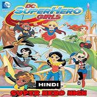 DC Super Hero Girls: Super Hero High (2016) Hindi Dubbed Full Movie Watch Online Download