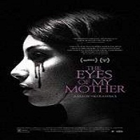 The Eyes of My Mother 2016 Full Movie