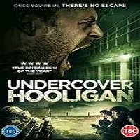 Undercover Hooligan (2016) Full Movie Watch Online HD Print Free Download