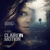 Claire in Motion 2016 Full Movie
