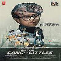 Gang of Littles (2016) Full Movie Watch Online HD Print Free Download