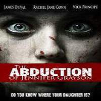 The Abduction of Jennifer Grayson (2017) Full Movie Watch Online Free Download