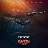 Kong Skull Island 2017 Hindi Dubbed Full Movie