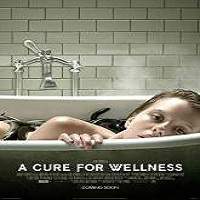 A Cure for Wellness (2016) Full Movie Watch Online HD Print Free Download