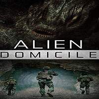 Alien Domicile (2017) Full Movie Watch Online HD Print Free Download