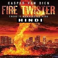 Fire Twister (2015) Hindi Dubbed Full Movie Watch Online HD Print Free Download
