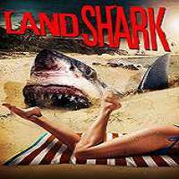 Land Shark (2017) Full Movie