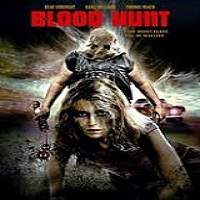 Blood Hunt (2017) Full Movie Watch Online HD Print Free Download