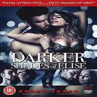 Darker Shades of Elise 2017 Full Movie
