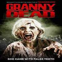 Granny of the Dead (2017) Full Movie Watch Online HD Print Free Download