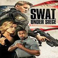 S.W.A.T.: Under Siege (2017) Full Movie Watch Online HD Free Download