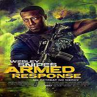 Armed Response 2017 Full Movie