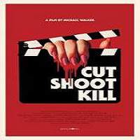 Cut Shoot Kill 2017 Full Movie