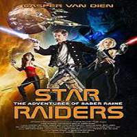 Star Raiders The Adventures of Saber Raine 2017 Full Movie