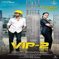 VIP 2: Lalkar (2017) Hindi Full Movie Watch Online HD Print Free Download