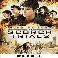 Maze Runner: The Scorch Trials (2015) Hindi Dubbed Full Movie Watch Online Download