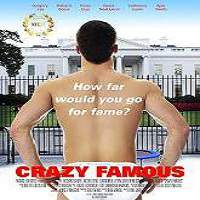 Crazy Famous (2017) Full Movie Watch Online HD Print Free Download