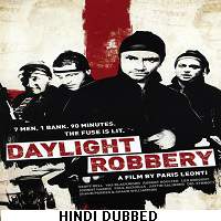 Daylight Robbery (2008) Hindi Dubbed Full Movie Watch Online HD Print Free Download