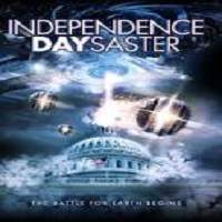 Independence Daysaster (2013) Hindi Dubbed Full Movie Watch Online HD Print Free Download