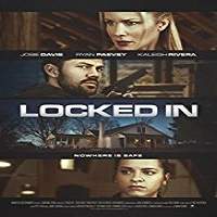 Locked In (2017) Full Movie Watch Online HD Print Free Download
