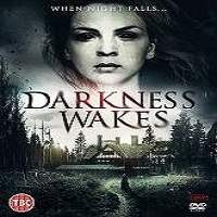 Darkness Wakes (2018) Full Movie Watch Online HD Download