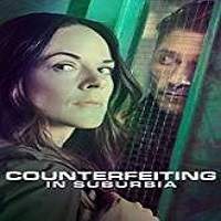 Counterfeiting in Suburbia (2018) Full Movie Watch Online HD Print Free Download