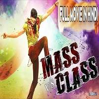 Mass Vs Class Abbai Class Ammayi Mass 2018 Hindi Dubbed Full Movie