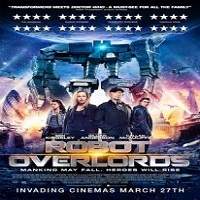 Robot Overlords (2014) Hindi Dubbed Full Movie Watch Online HD Free Download