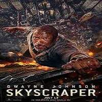 Skyscraper 2018 Full Movie