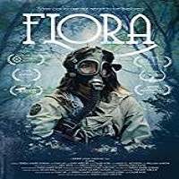 Flora (2018) Full Movie Watch Online HD Print Free Download