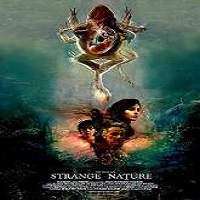 Strange Nature (2018) Full Movie Watch Online HD Print Free Download